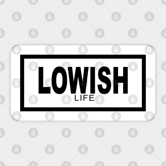 Lowish Life Sticker by Tuner Society SA